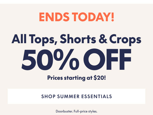 Tops, Shorts, Crops 50% Off