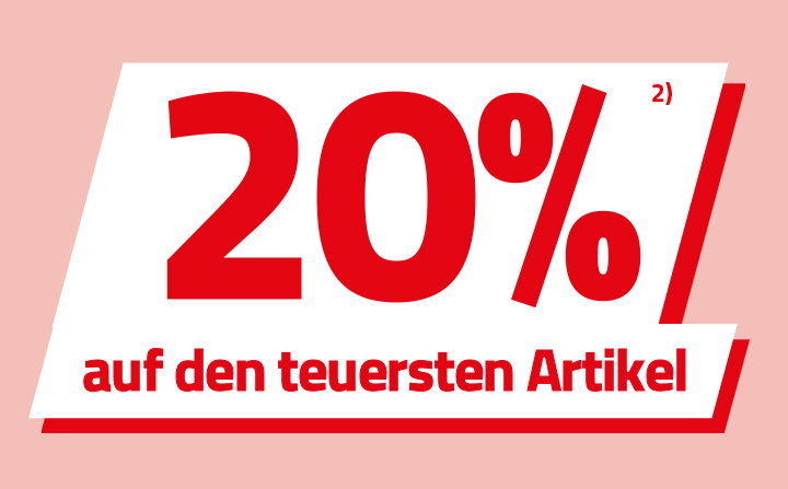 20% auf den teuersten Artikel!²⁾