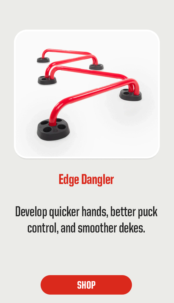 Product Block 2: Edge Dangler. Develop quicker hands, better puck control, and smoother dekes. CTA: Shop