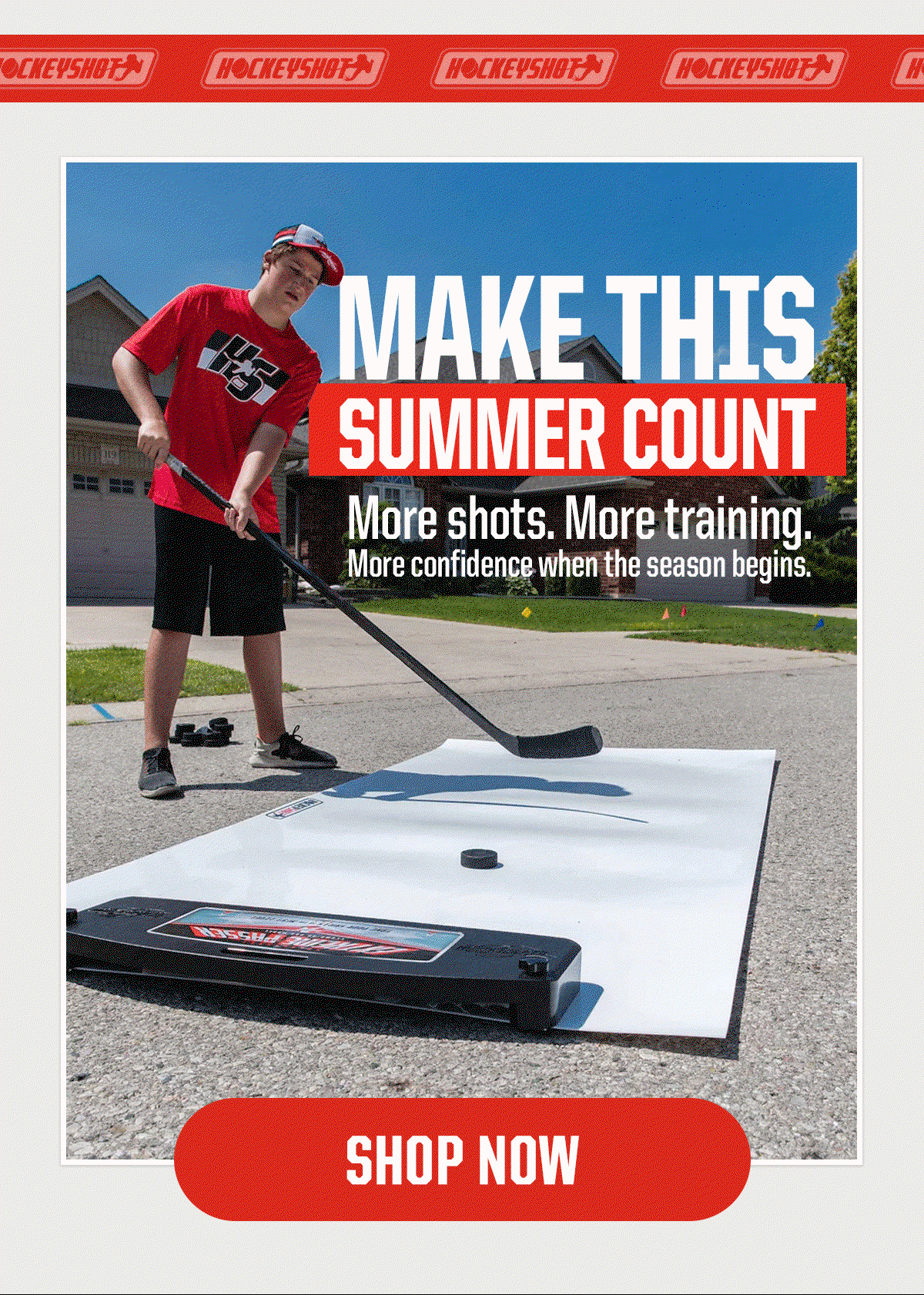 Header: Make This Summer Count. Subheader: More shots. More training. More confidence when the season begins. CTA: Shop now