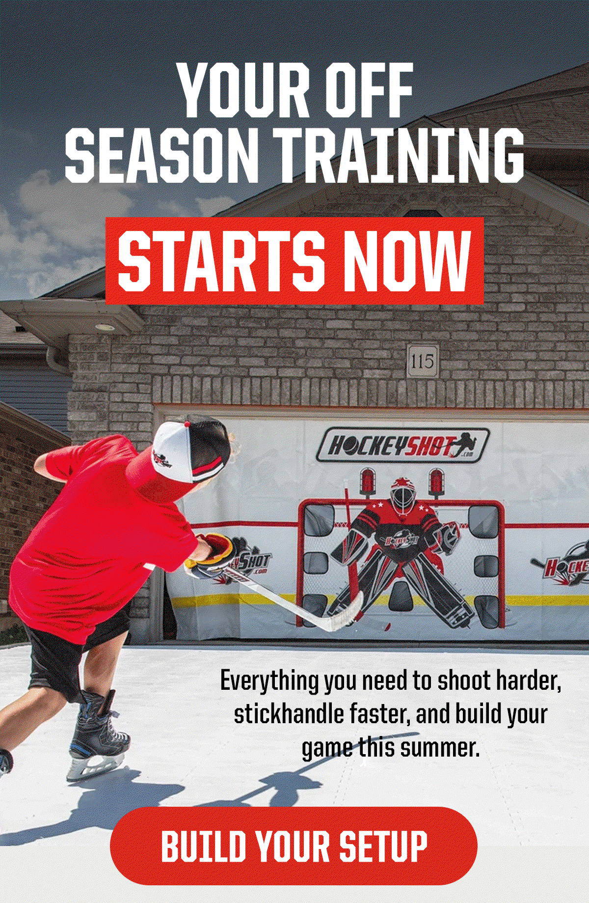 Headline: Your Off Season Training Starts Now. Subheadline: Everything you need to shoot harder, stickhandle faster, and build your game this summer. CTA: Build Your Setup