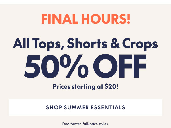 Tops, Shorts, Crops 50% Off