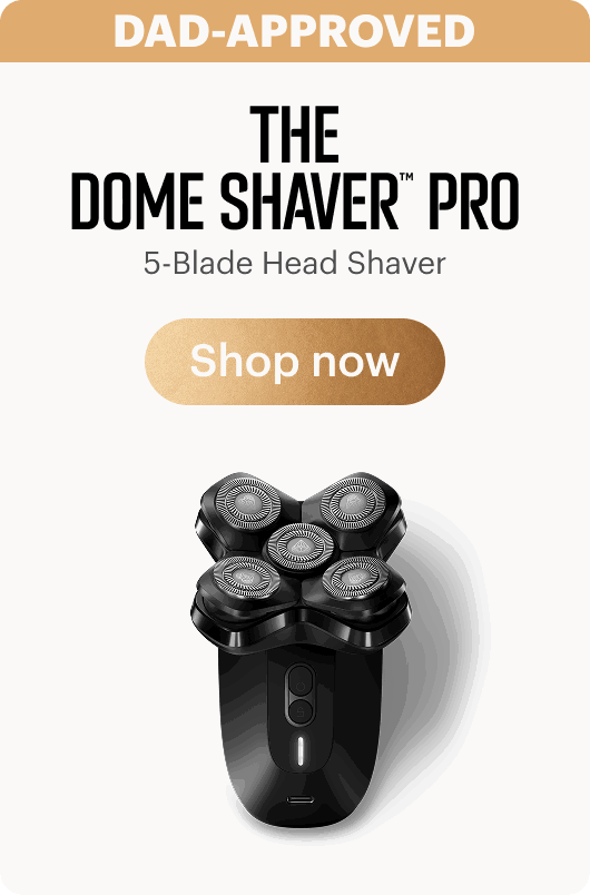 The Dome Shaver™ Pro