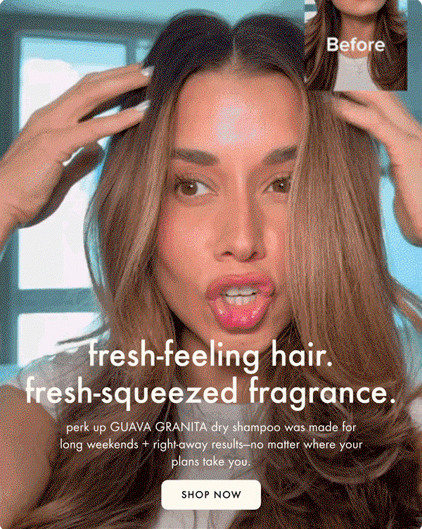 before and after using perk up guava granita dry shampoo