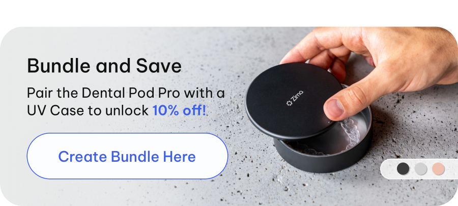 Bundle and Save - Pair the Dental Pod Pro with a UV Case to unlock 10% off! [Create Bundle Here]