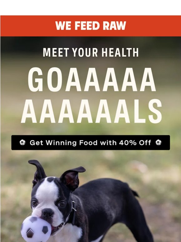 The world's watching ⚽️. Your Pup has goals too.