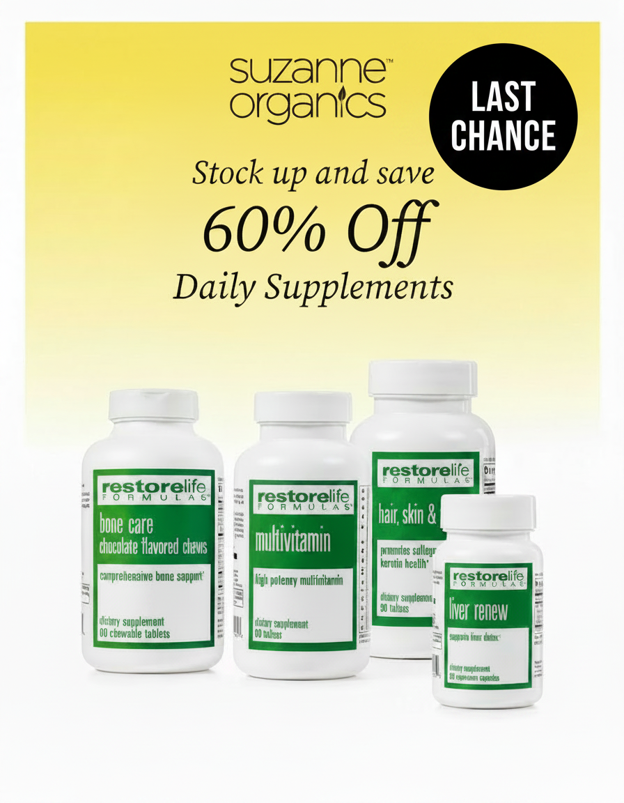 Suzanne Organics: 60% off daily supplements sale with "Last Chance" banner.