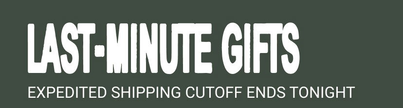 Gifts Worth Packing - Time To Order Your Father's Day Gift. Expedited Shipping Cutoff Ends Tonight
