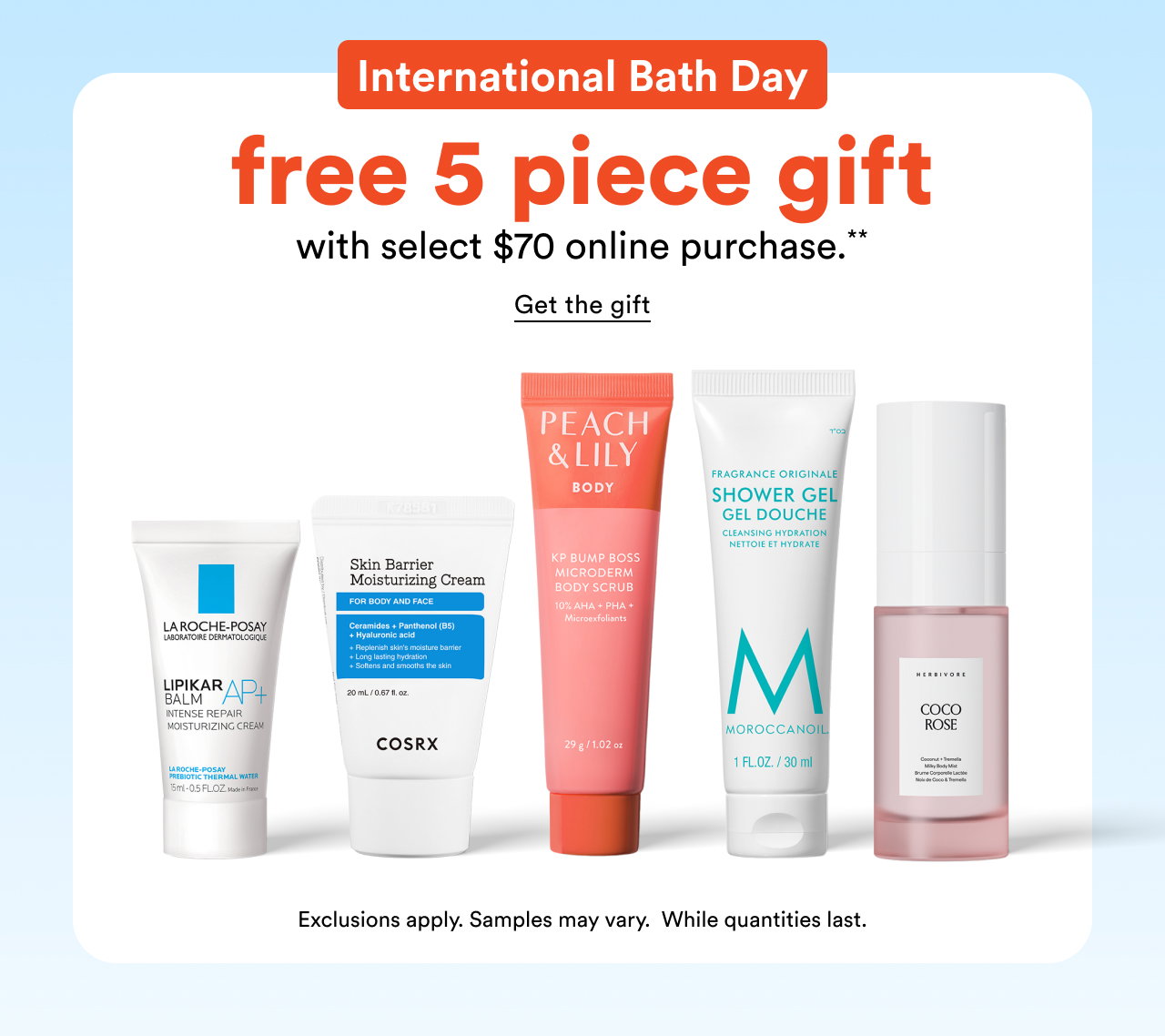 International Bath Day | Free 5 piece gift with select $70 online purchase** | Get the gift