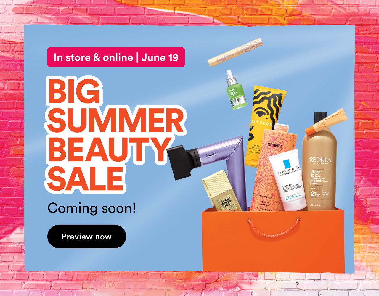 In store & online | June 19 | Big Summer Beauty Sale coming soon | Preview now
