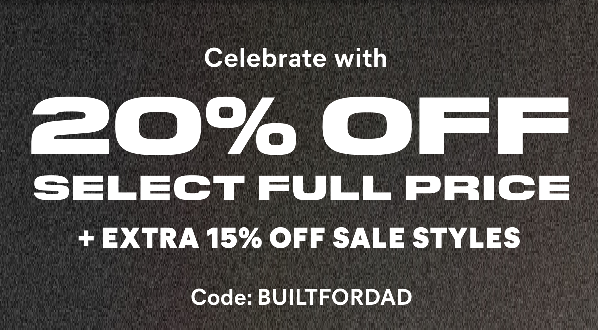 CAT - Celebrate with 20% OFF SELECT FULL PRICE + EXTRA 15% OFF SALE STYLES - Code: BUILTFORDAD.