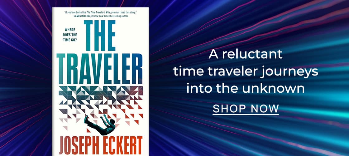 [The Traveler By Joseph Eckert] A reluctant time traveller journeys into the unknown - SHOP NOW