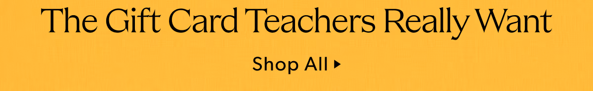 The Gift Card Teachers Really Want