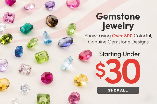 Gemstone Jewelry | Showcasing 800+ Colorful, Genuine Gemstone Designs - Starting Under $30