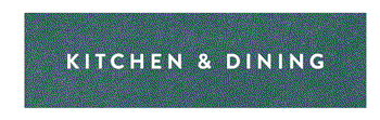 KITCHEN & DINING 