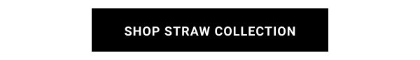 SHOP STRAW COLLECTION