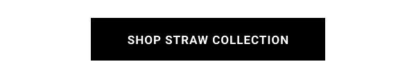 SHOP STRAW COLLECTION