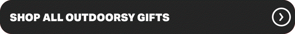 SHOP ALL OUTDOORSY GIFTS
