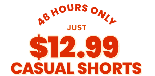 48 Hours Only; Just $12.99 Casual Shorts
