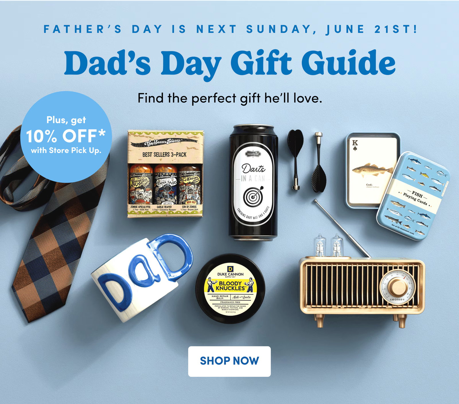 Father’s Day is Next Sunday, June 21st! | Dad’s Day Gift Guide | Find the perfect gift he’ll love. | Shop Now