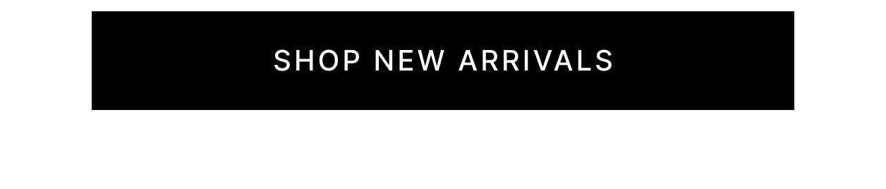 Shop New Arrivals