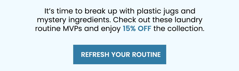 Celebrate Laundry Liberation with 15% off your entire routine upgrade.