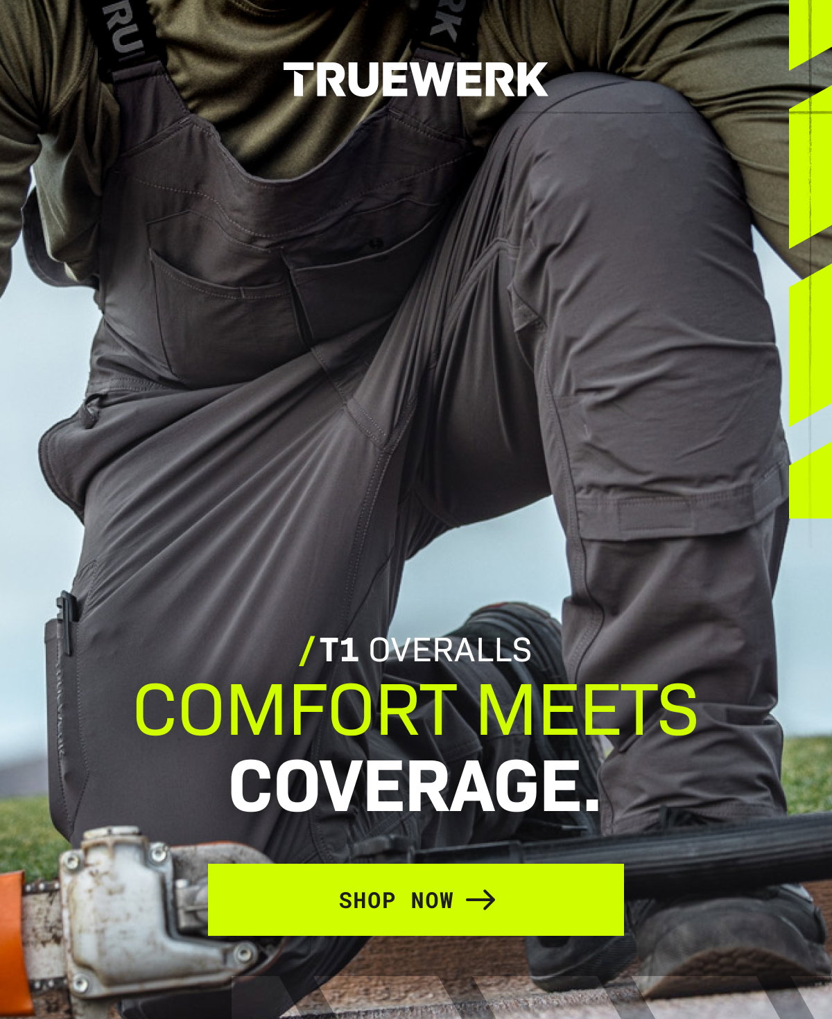 T1 OVERALLS/ COMFORT MEETS COMFOFRT— SHOP NOW →