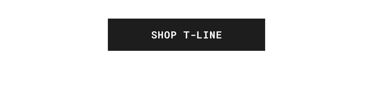 DISCOVER THE T-LINE