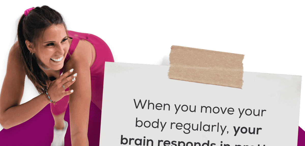 When you move your body regularly, your brain responds in pretty amazing ways. 