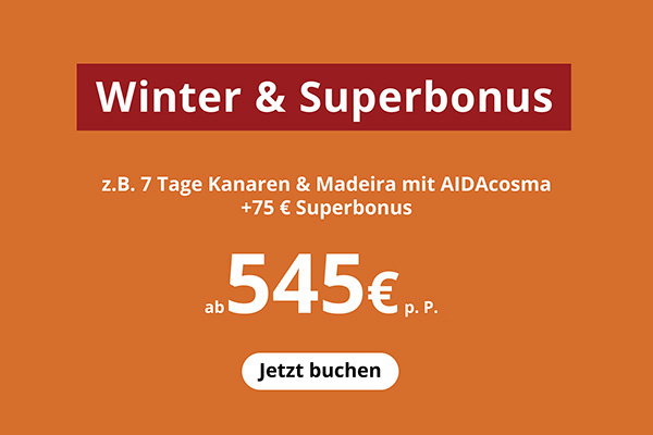 Werbebanner in Orange mit Text „Winter & Superbonus“, Angebot für 7 Tage Kanaren & Madeira mit AIDAcosma und 75 € Bonus, Preis ab 545 € pro Person, Button „Jetzt buchen“.