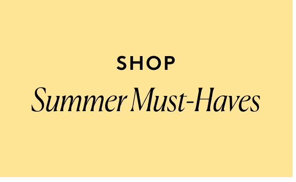 Summer Must-Haves