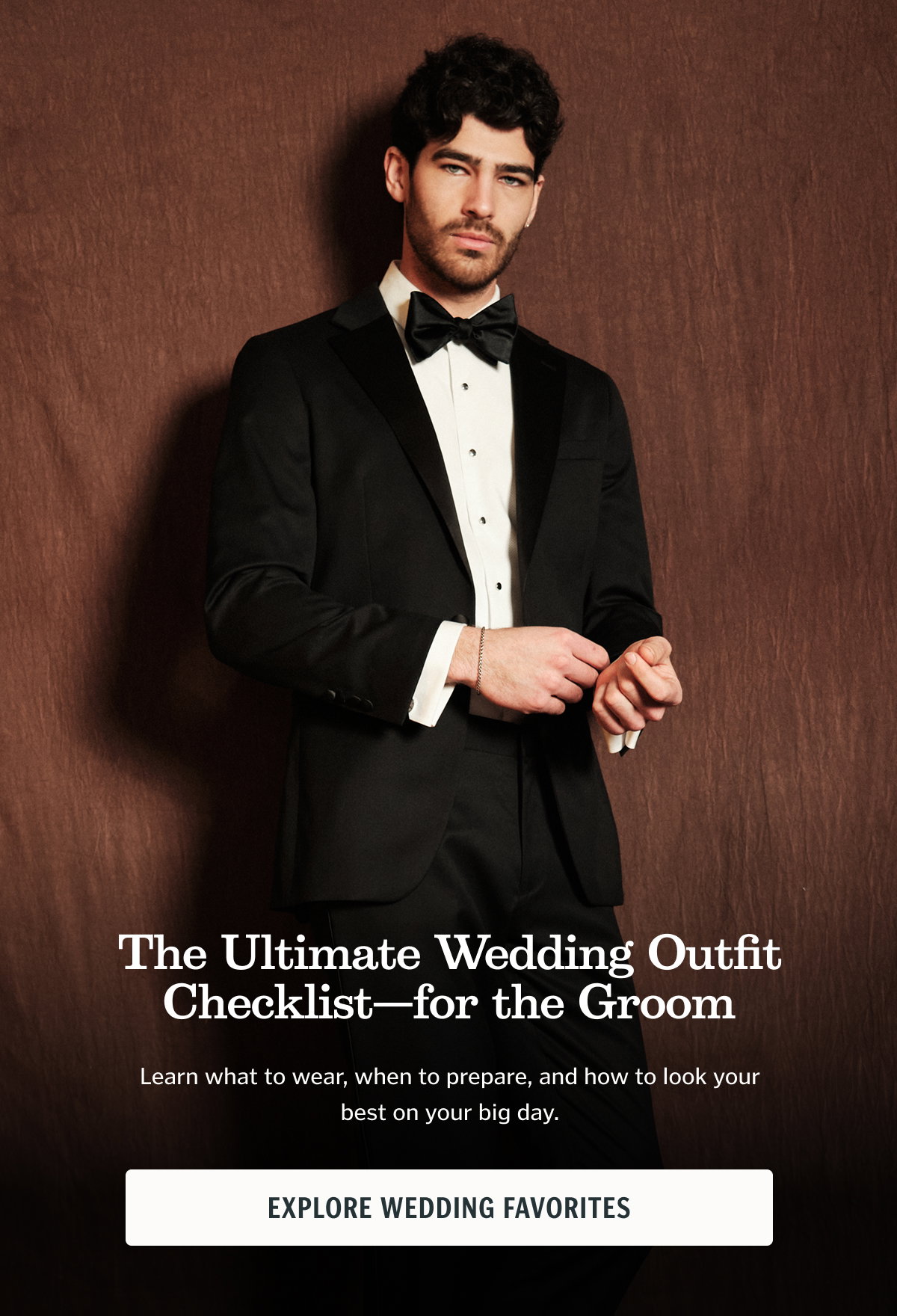 The Ultimate Wedding Outfit Checklist—for the Groom Learn what to wear, when to prepare, and how to look your best on your big day.