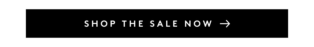 SHOP THE SALE NOW