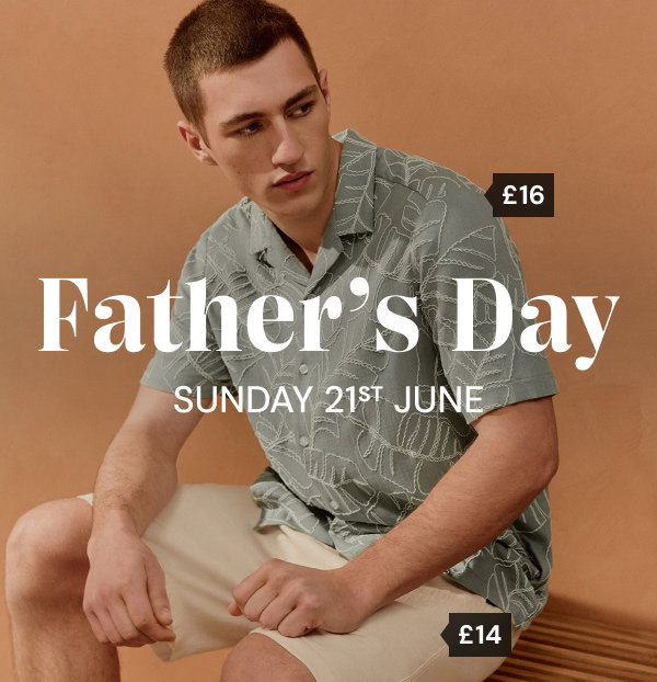 Father's Day. Sunday 21st June. Man wearing shirt £16 and shorts £14.