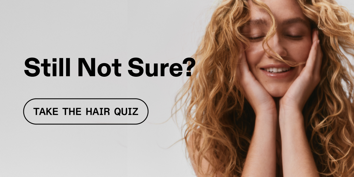 Still Not Sure? | Take The Hair Quiz