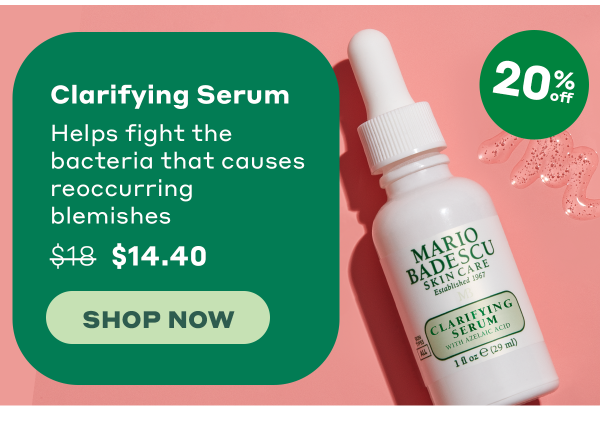 Clarifying Serum - Helps fight the bacteria that causes reoccurring blemishes