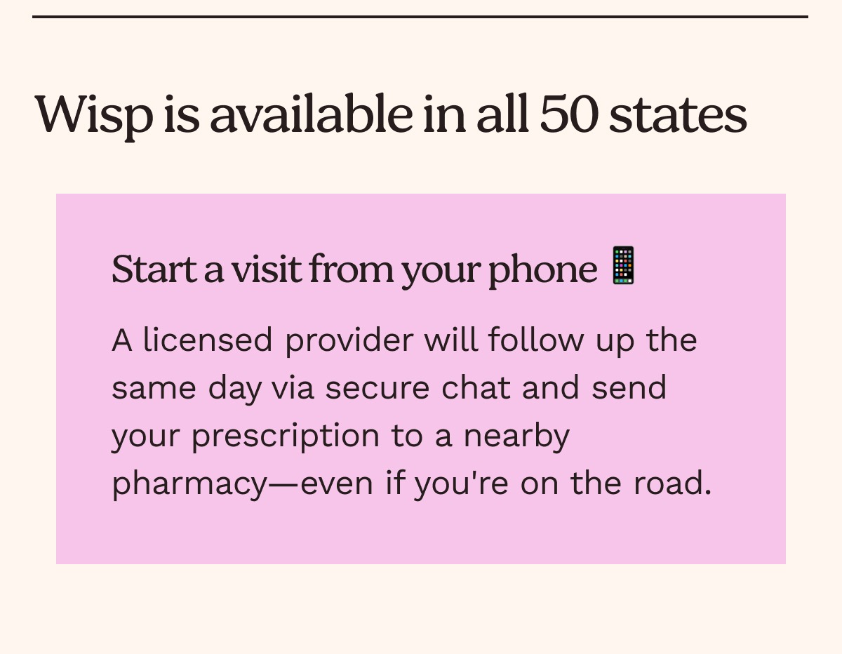 Wisp is available in all 50 states | Start a visit from your phone 
