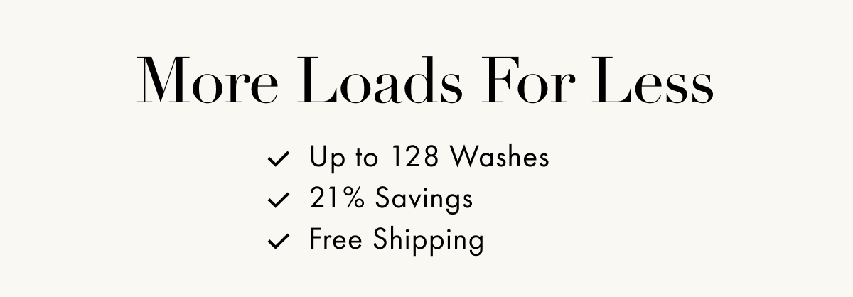 More Loads For Less