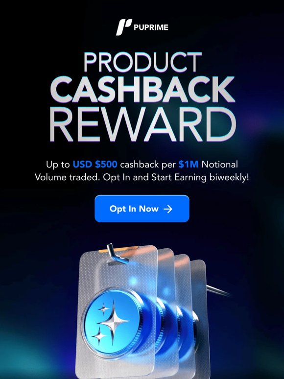Trade More Markets, Earn Cashback!