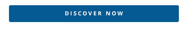 DISCOVER NOW