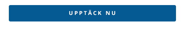 UPPTÄCK NU