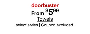 doorbuster | From $5.99 Towels