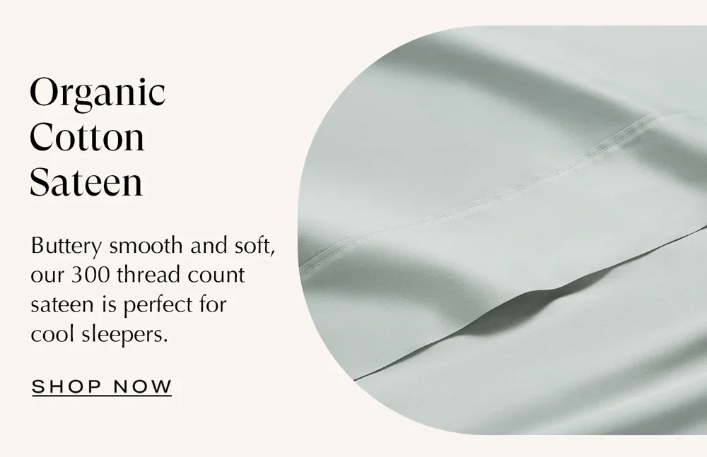 SHOP ORGANIC COTTON SATEEN