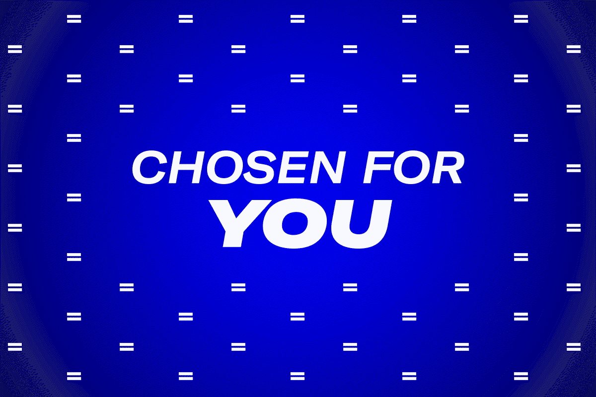 CHOSEN FOR YOU