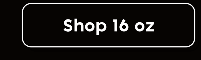 Shop 16 oz