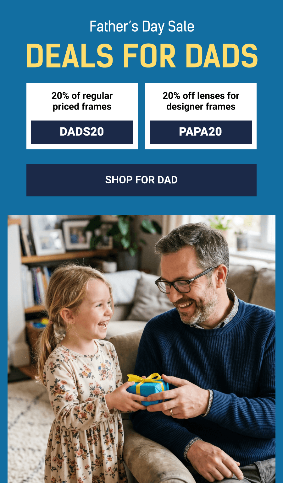 Father’s Day Sale. Shop for DAD