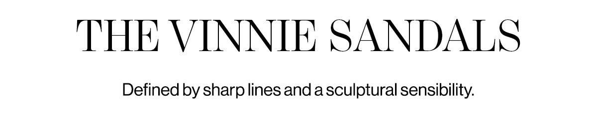 The Vinnie Sandals / Defined Sharp Lines And A Cultural Sensibility