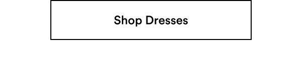 Shop Dresses