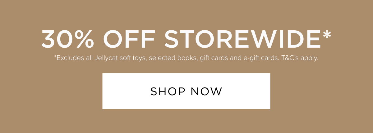 30% Off Storewide. Online and in stores. Shop Now. 