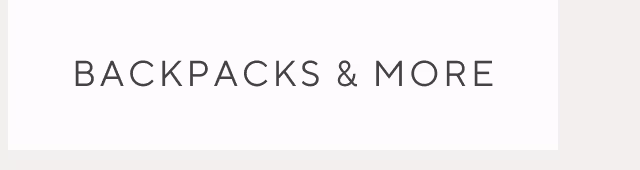 backpacks & more